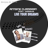 Antoine Clamaran Feat. Soroya - Live Your Dreams