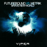 Futurebound Vs Metrik - Brave New World / Sabotage
