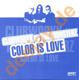 Clubworxx Vs. The Monsterz - Color Is Love