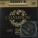 Sandy B - Make The World Go Round
