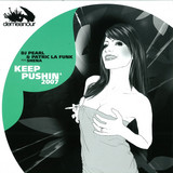 Dj Pearl & Patric La Funk - Keep Pushin 2007