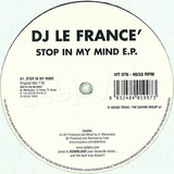 Dj Le France' - Stop In My Mind E.p.