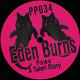 Eden Burns - Paws A Taieri Story (10")