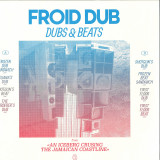 Froid Dub - Dubs & Beats From An Iceberg Cruising