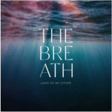 The Breath - Land Of My Other LP