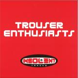 Trouser Enthusiasts - Sweet Release