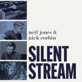 Neil Jones & Nick Corbin - Silent Stream LP