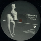 Esteban Adame - Out To Get It / The Grind Ep