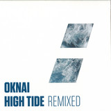 Oknai - High Tide Remixed