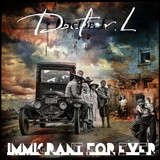Doctor L - Immigrant For Ever