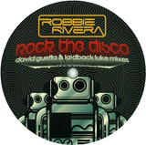 Robbie Rivera - Rock The Disco