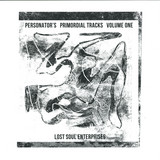 Personator - Personator's Primordial Tracks Vol 1