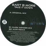 Bart B More - Take It Down