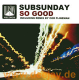 Subsunday - So Good