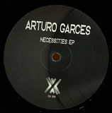 Arturo Garces - Necessities Ep