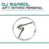 Dj Marmol - Ain't Nothing Personal