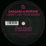 Daagard & Morane - I Dont Like Your Sound