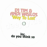 Dj Tim & Andi Vasilos - Way To Lust
