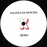 POLITICS OF DANCING / DJOKO / LOWRIS - Politics Of Dancing x Djoko x Lowris