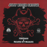Fisherman & Paradise City Breakers - Jolly Roger Groove EP