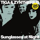 TIGA & ZYNTHERIUS - SUNGLASSES AT NIGHT (25TH ANNIVERSARY)