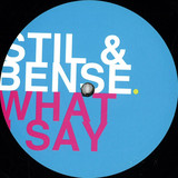 Stil & Bense - What I Say