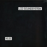 Lcd Soundsystem - 45:33