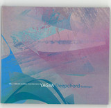 Yagya / Deepchord - Will I Dream During The Process / Deepchord Redesigns