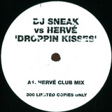 Dj Sneak Vs. Herve - Droppin Kisses