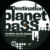 Hard Waks Feat. Mc Flipside - Destination Planet Bass