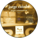 Jorge Caiado - Fragil/ Trintaeum Ep