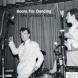 Boots For Dancing - The Undisco Kidds