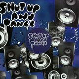 Shut Up & Dance - Come To Turn It Out