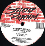 Groove Patrol (95 North) - Need Your Love / Dancin' To The Music