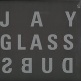 Jay Glass Dubs - Dubs