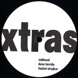 Dave Tarrida, Subhead, Facket Strejkar - Xtras 3