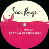 Sunloverz - Now That We Found Love