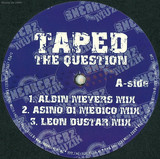 Taped - The Question 2009