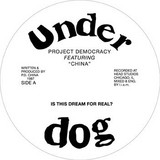 Project Democracy Feat. China - Is This Dream For Real