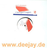 Metaboman - Rausgeflogen
