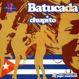 Batucada - Chupito Rmx
