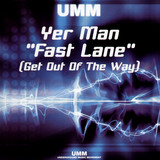 Yer Man - Fast Lane