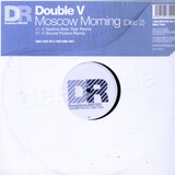 Double V - *2* Moscow Morning