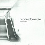 Less Is More - Noonetolookupto
