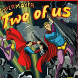 Supermayer - Two Of Us