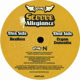 Groove Allegiance - Organ Dementia / Restless