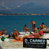 D. Carred - I Want To Know The World