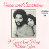 Vance and Suzzanne - I Can't Get Along Without You