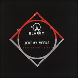 Jeremy Weeks - An Hour Before To Go Out