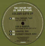 The Chosen Two Vs. Der E- Kreisel - Golden Gate Ep